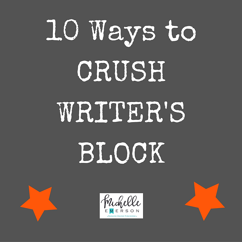7-10-ways-to-crush-writers-block