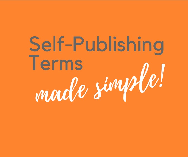 Self-Publishing Terms Made Easy