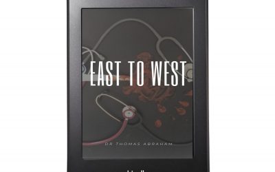 East to West: Dr Thomas Abraham – a GP’s Memoir