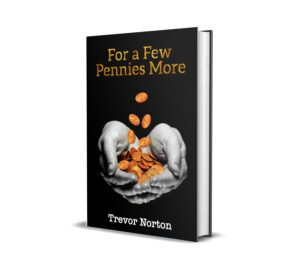 New Author Alert | Trevor Norton | For a Few Pennies More