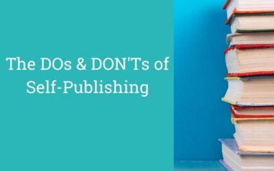 The DOs & DON’Ts of Self-Publishing | Part 2 – The DON’Ts