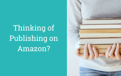 Thinking of Publishing on Amazon? 5 Reasons Why It’s a Great Idea