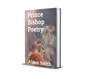 Prince Bishop Poetry - Alison Smith