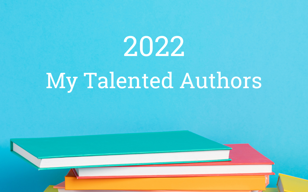 2022 Author Showcase – To All My Talented Authors
